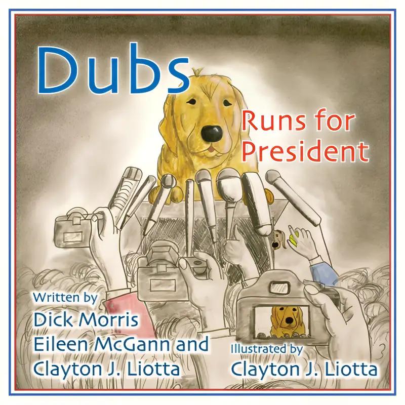 Dubs Runs for President