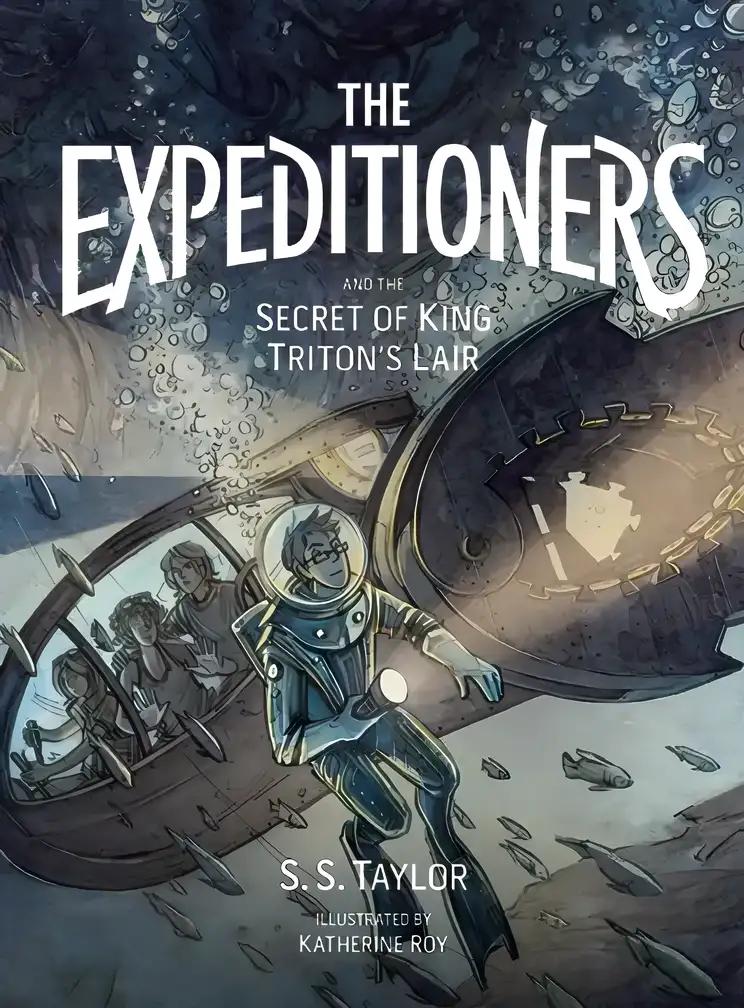 The Expeditioners and the Secret of King Triton's Lair: The Expeditioners