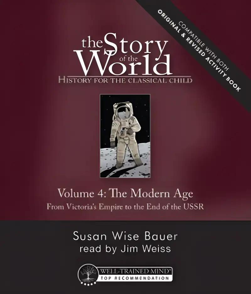 Story of the World, Vol. 4 Revised Edition: History for the Classical Child: The Modern Age