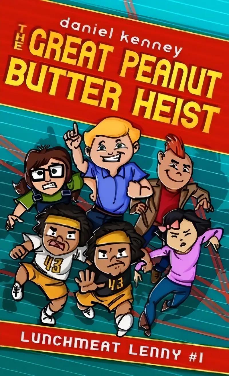 The Great Peanut Butter Heist (Lunchmeat Lenny Book 1)