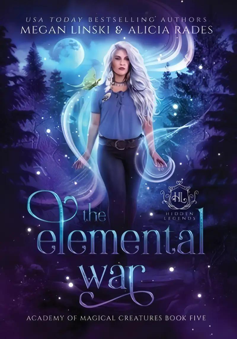 The Elemental War (Hidden Legends: Academy of Magical Creatures Book 5)