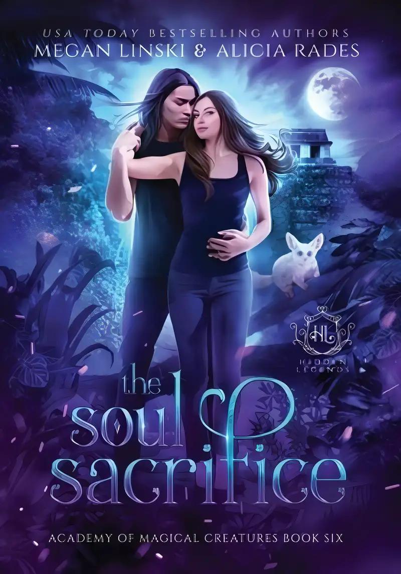 The Soul Sacrifice (Hidden Legends: Academy of Magical Creatures Book 6)