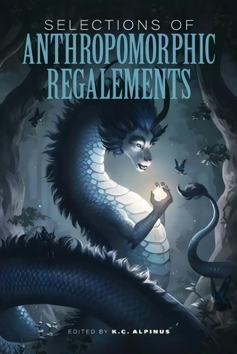 Selections of Anthropomorphic Regalements: Volume 1