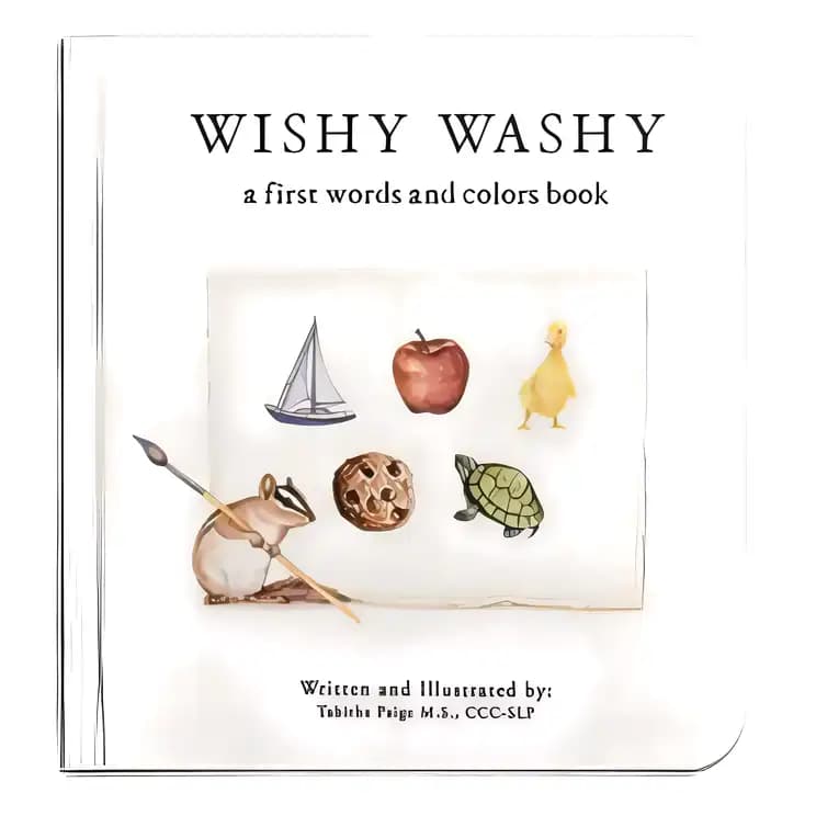 Wishy Washy: A Book of First Words and Colors for Growing Minds