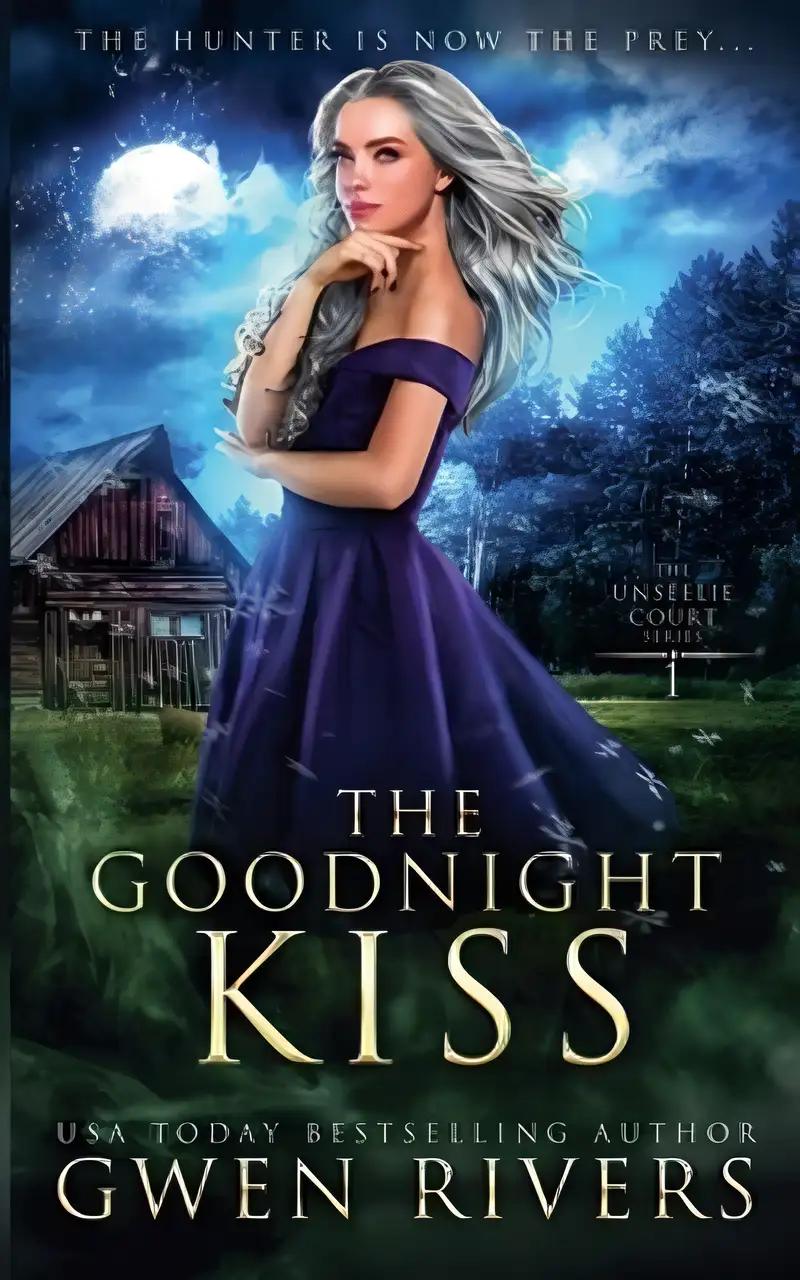 The Goodnight Kiss (The Unseelie Court Book 1)