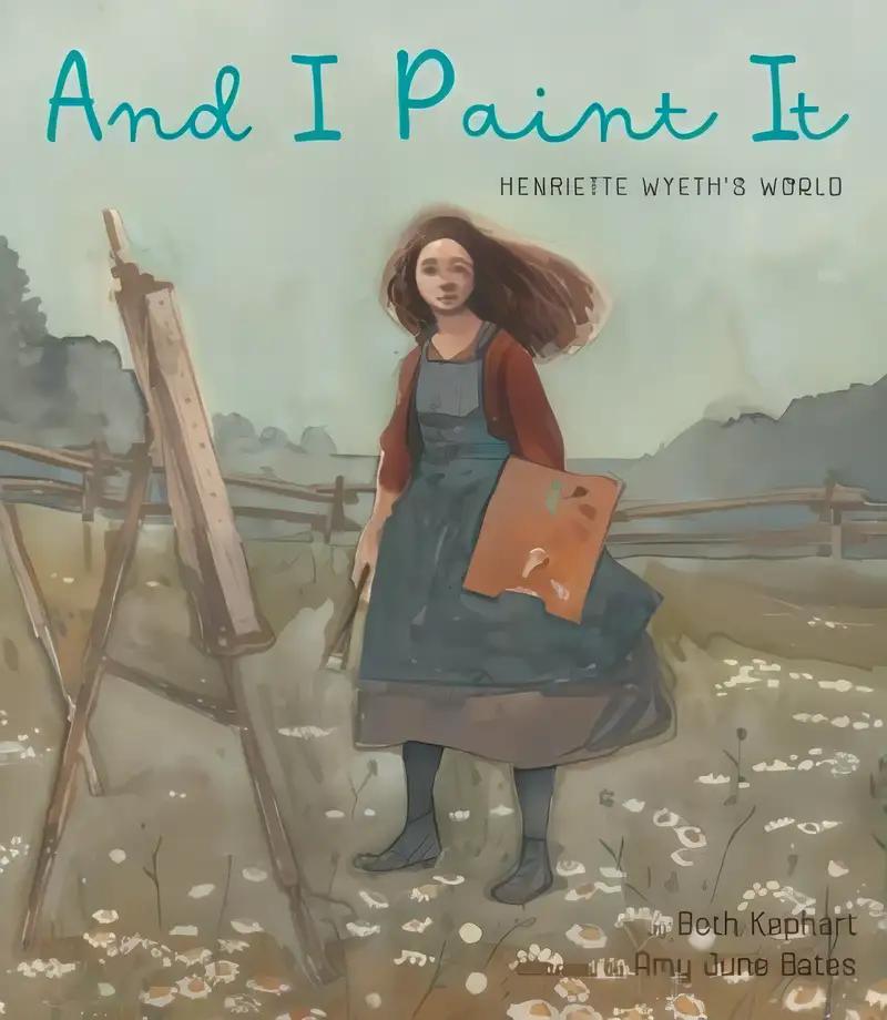 And I Paint It: Henriette Wyeth’s World