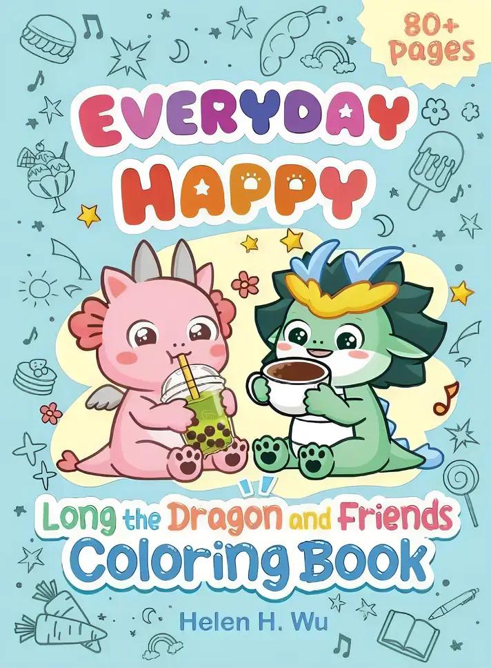 Everyday Happy: Long the Dragon and Friends Coloring and Activity Book