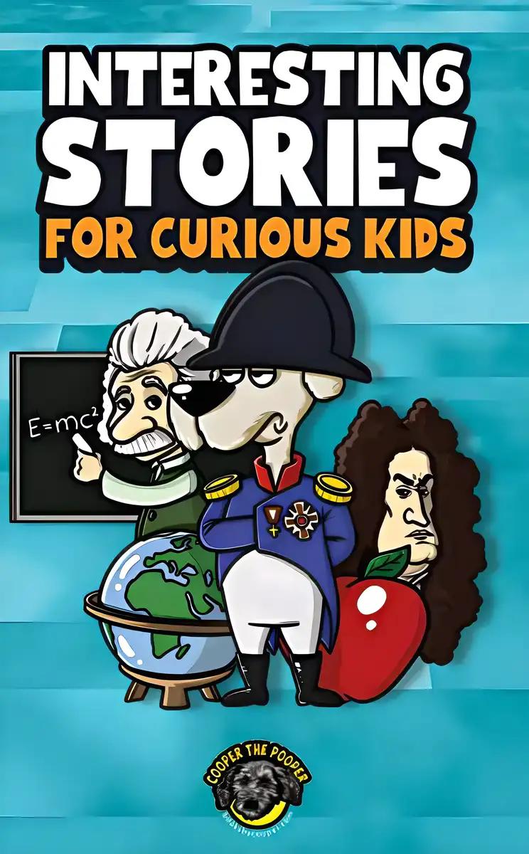 Interesting Stories for Curious Kids: An Amazing Collection of Unbelievable, Funny, and True Stories from Around the World!