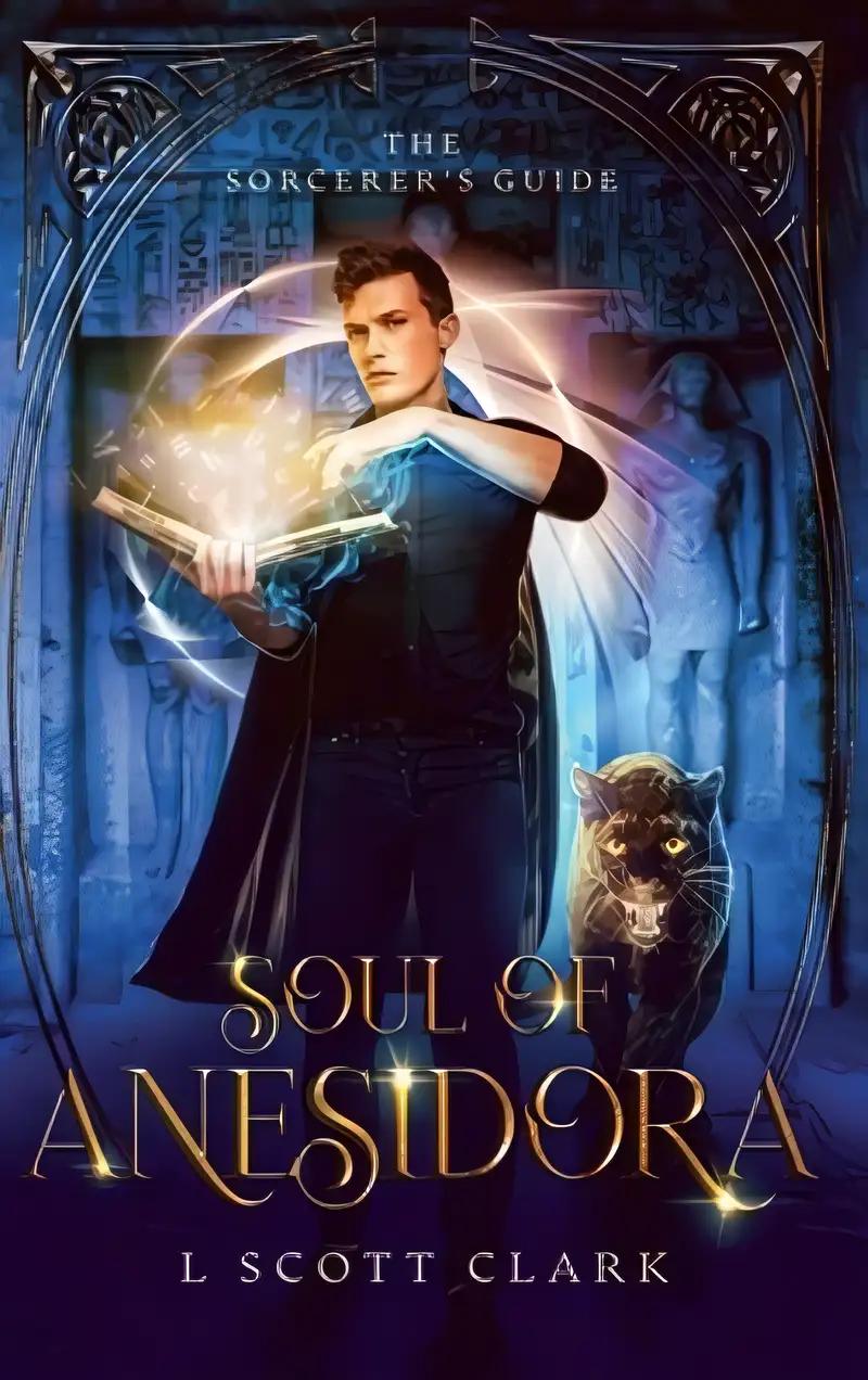 Soul of Anesidora: The Sorcerer's Guide Series Book 2