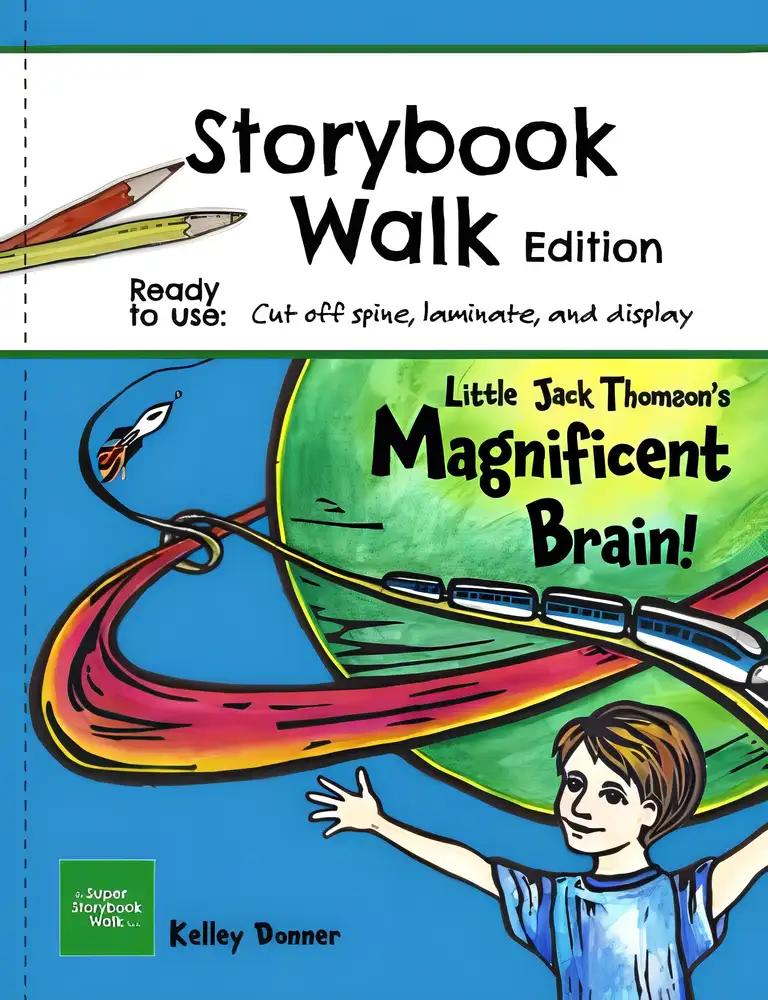 Little Jack Thomson's Magnificent Brain: Storybook Walk Edition