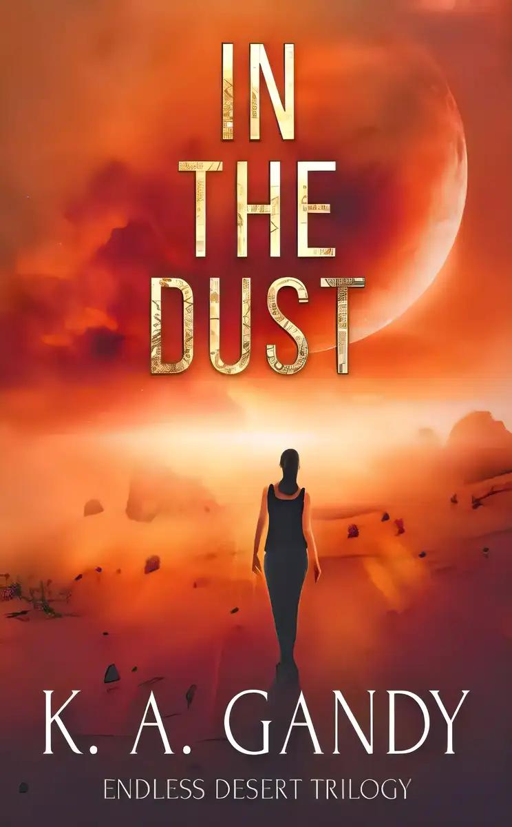 In The Dust: A Scorching Dystopian Adventure