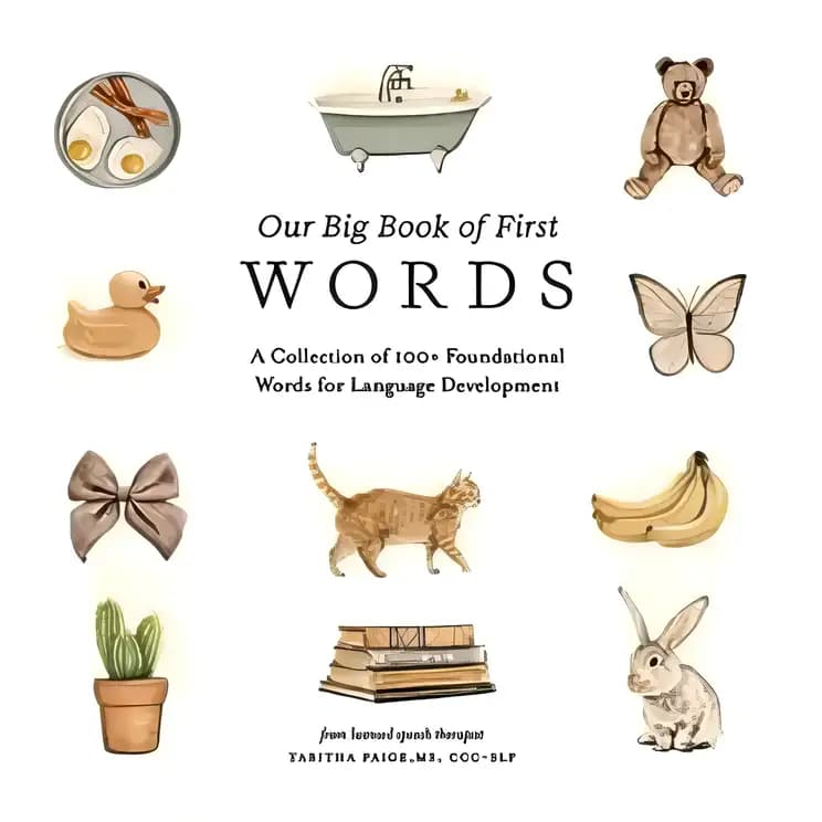 My First Book of Words: A Foundational Language Vocabulary Book of Colors, Numbers, Animals, ABCs, and More