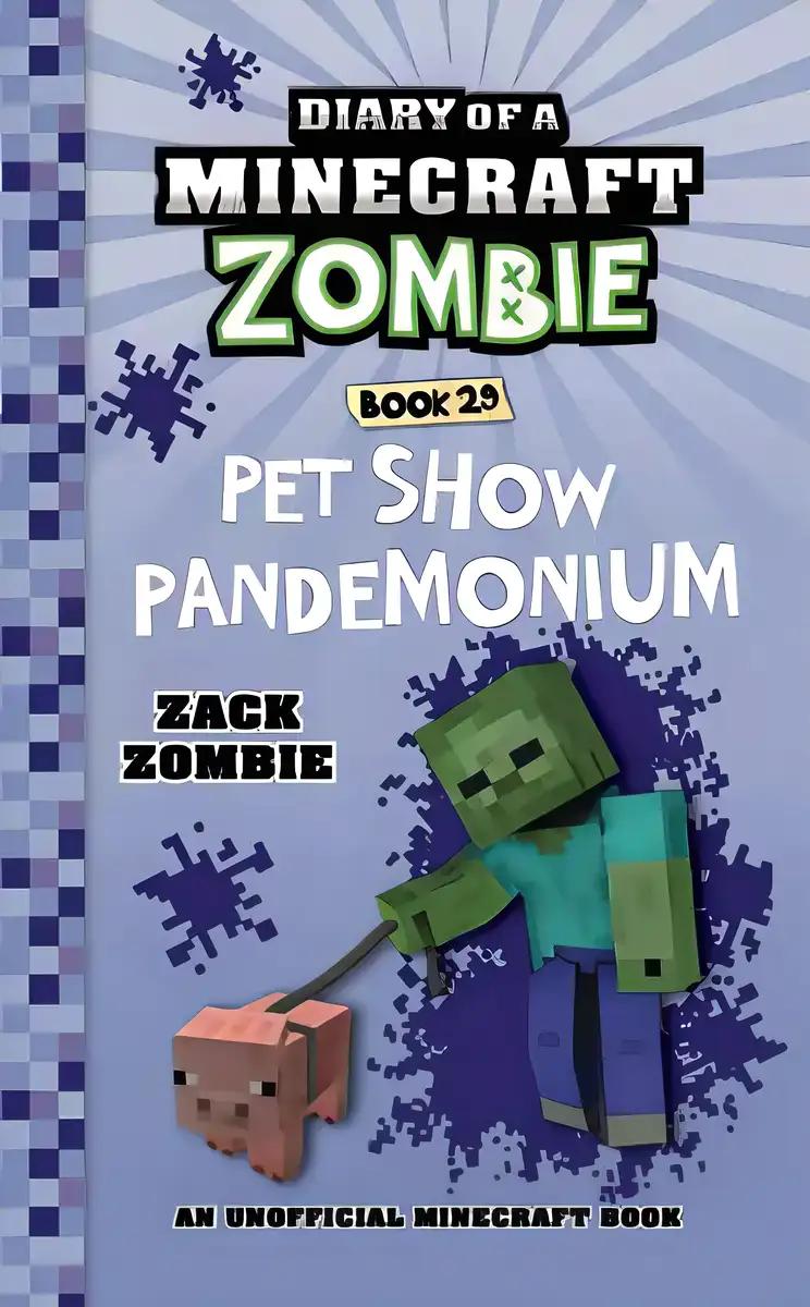 Diary of a Minecraft Zombie Book 29: Pet Show Pandemonium