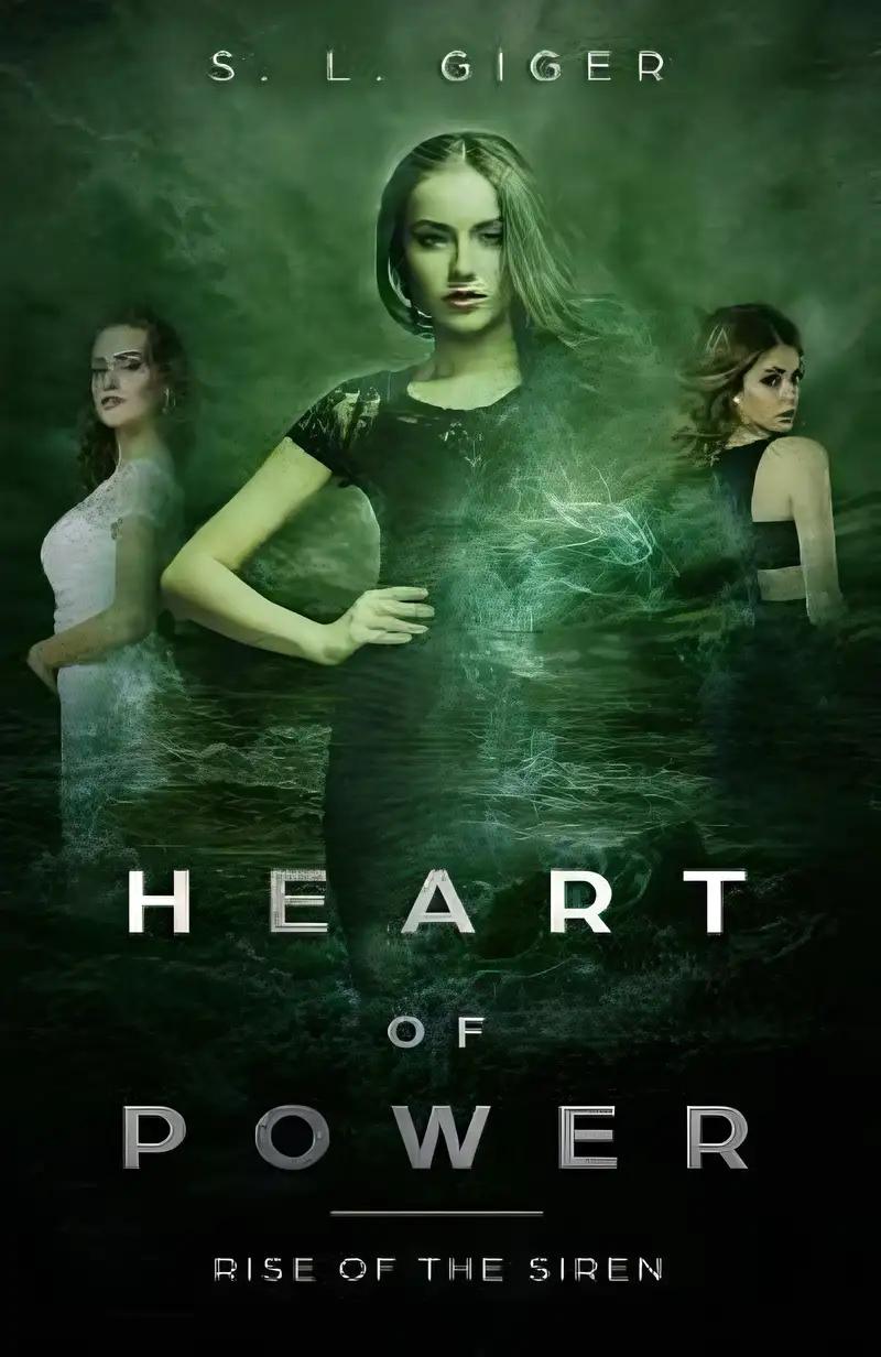 Heart of Power: Rise of the Siren: A paranormal fantasy novel series with a touch of magic