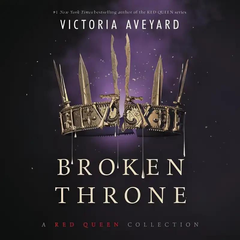 Broken Throne: A Red Queen Collection