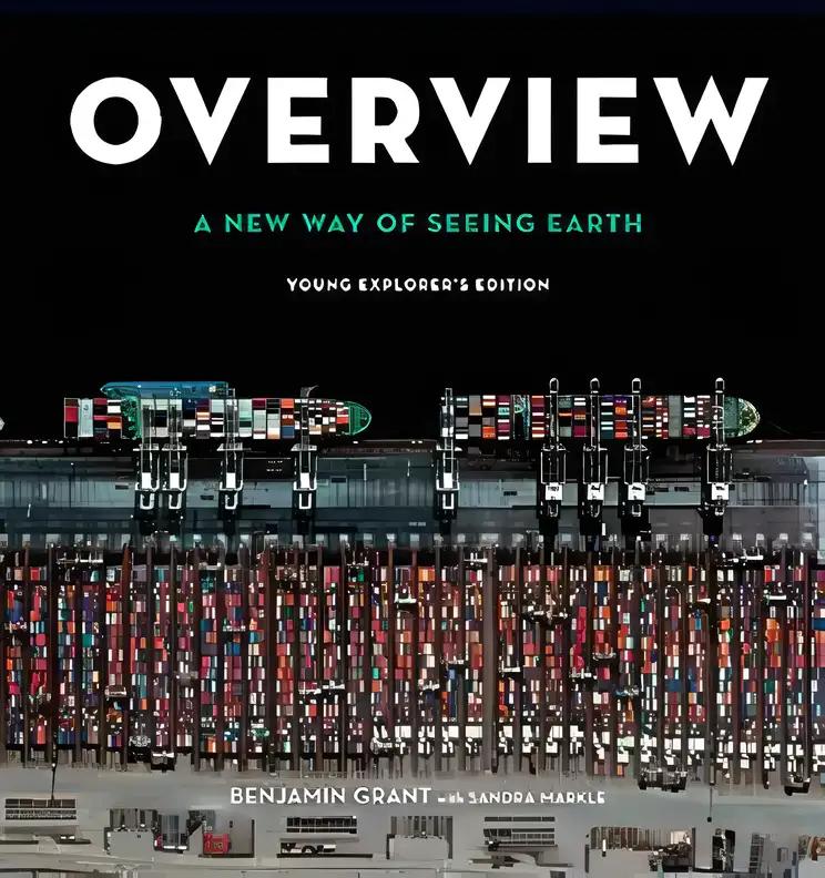 Overview, Young Explorer's Edition: A New Way of Seeing Earth