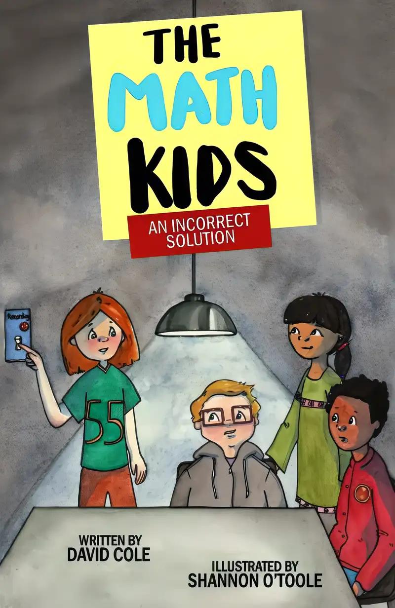 An Incorrect Solution (The Math Kids, 5) (Volume 5)