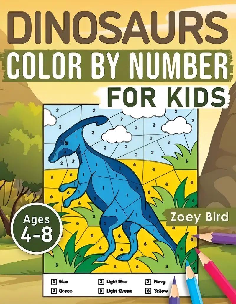 Dinosaurs Color by Number for Kids: Coloring Activity for Ages 4 – 8