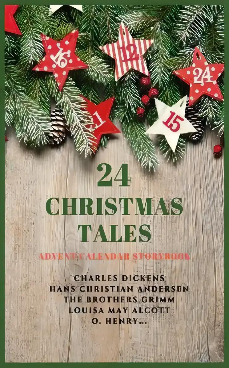 24 Christmas Tales: Advent Calendar Storybook