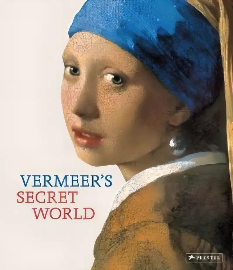 Vermeer's Secret World: Adventures in Art