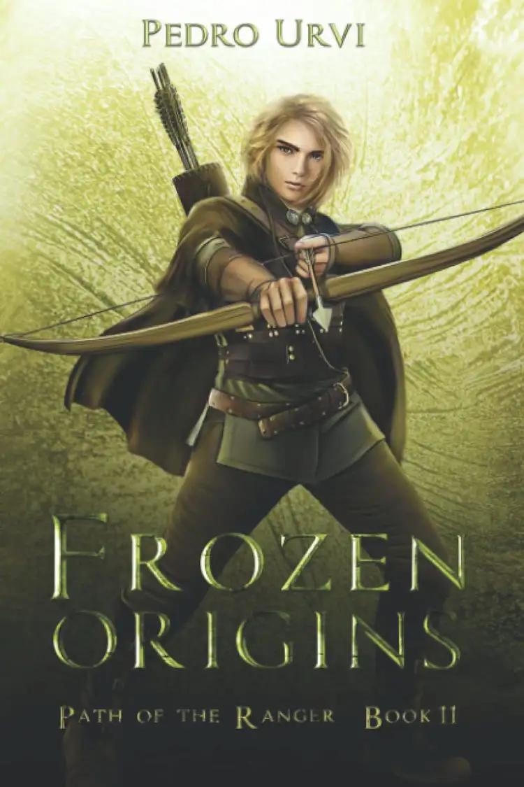 Frozen Origins: Path of the Ranger, Book 11