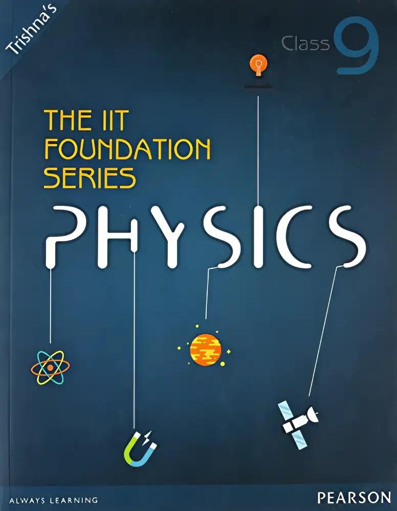 The Iit Foundation Series Physics Class 9