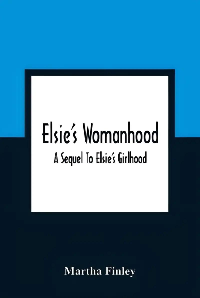 Elsie's Womanhood