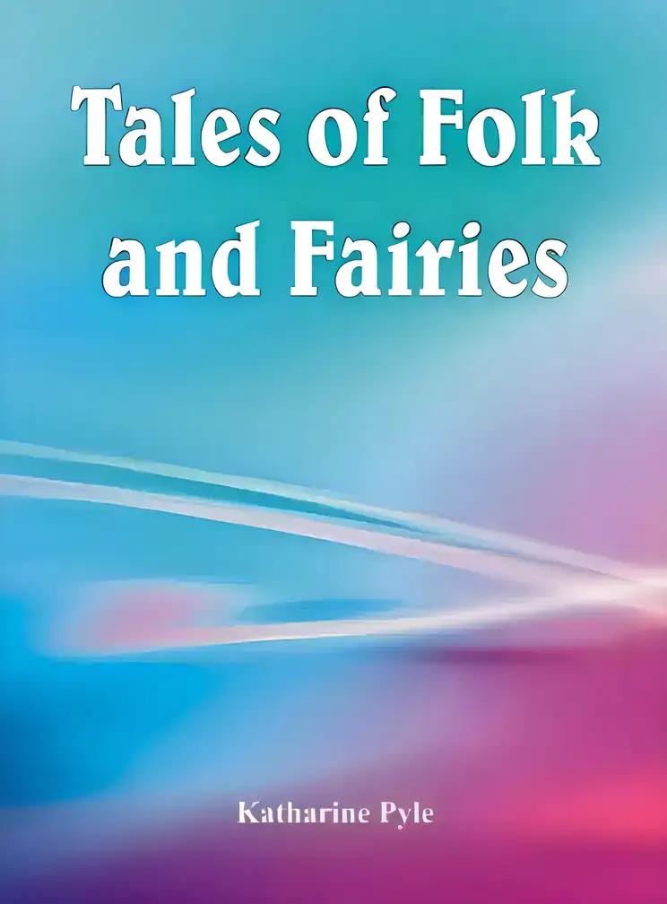 Tales of Folk and Fairies