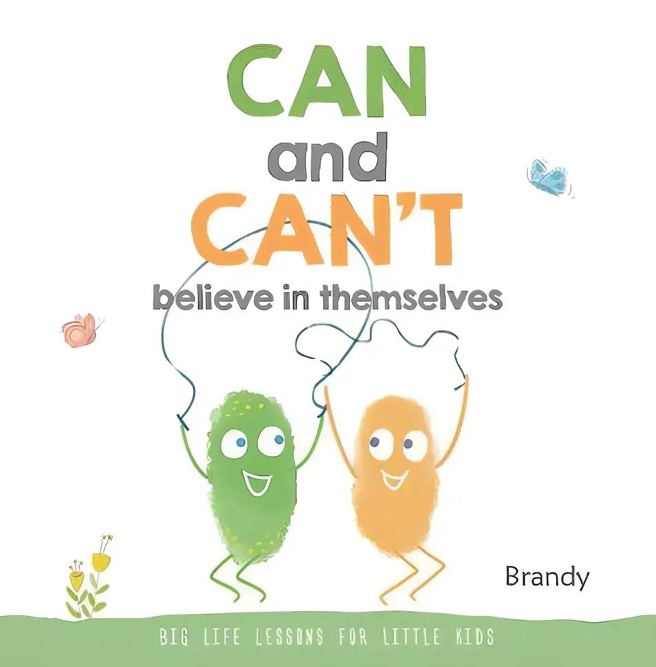 Can and Can't Believe in Themselves: Big Life Lessons for Little Kids (Big Life Lessons for Little Kids)