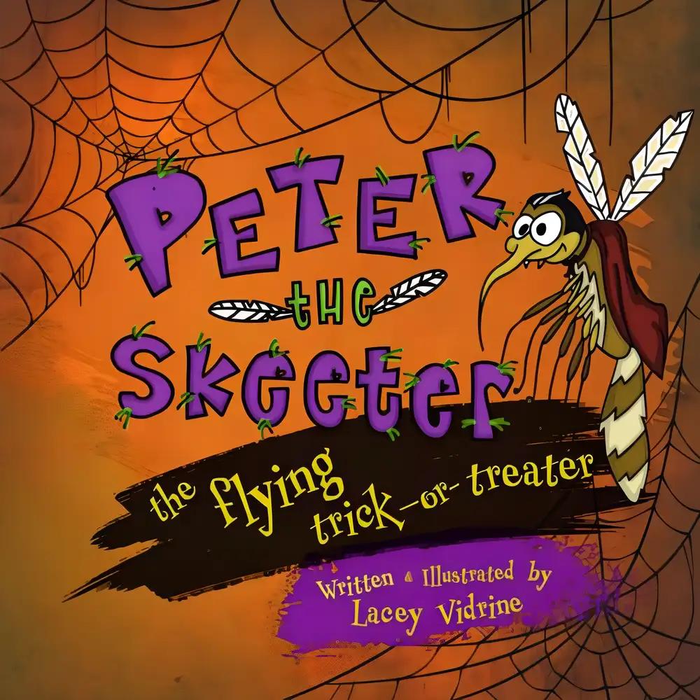 Peter the Skeeter: The Flying Trick-or-Treater