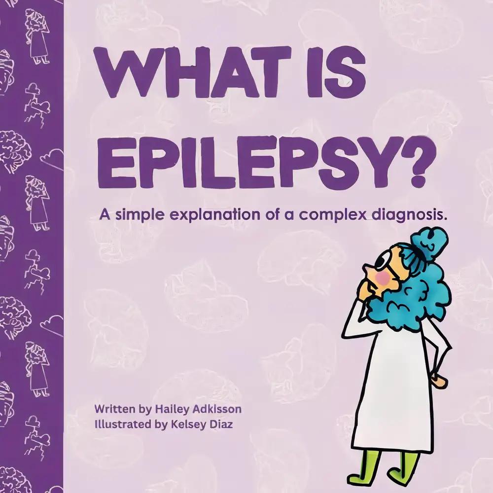 What is epilepsy?: A simple explanation of a complex diagnosis