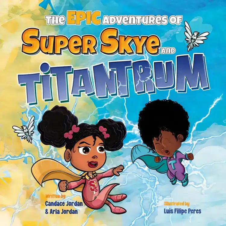 The Epic Adventures of Super Skye and Titantrum