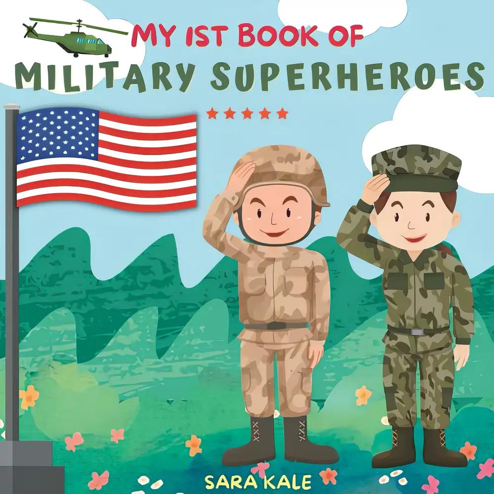 My 1st Book of Military Superheroes: Learn about the United States Armed Forces