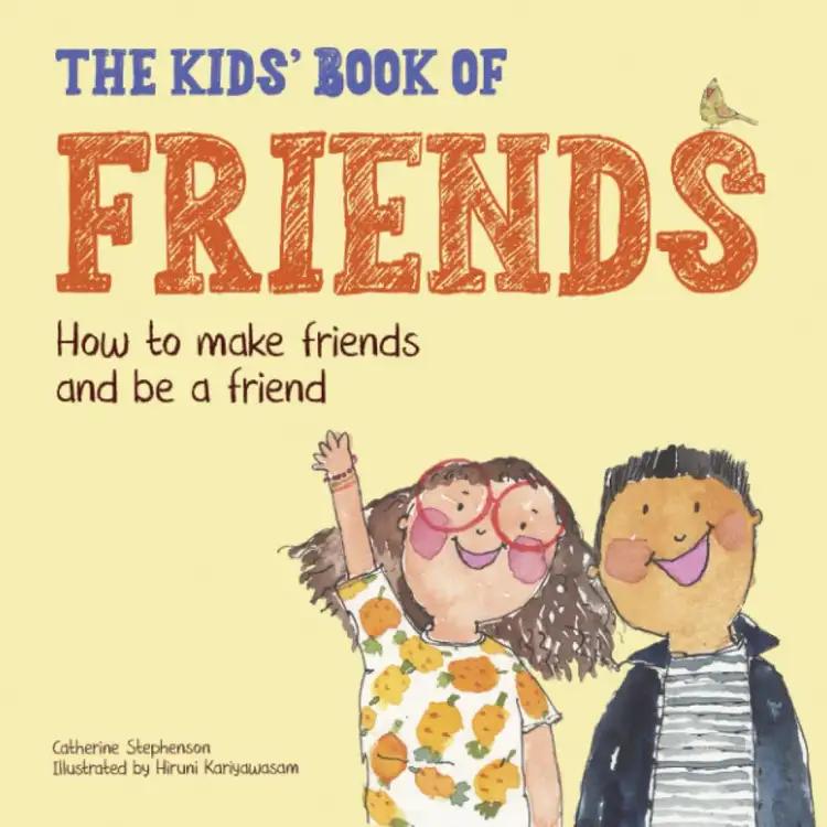 The Kids' Book of Friends: How to Make Friends and Be a Friend