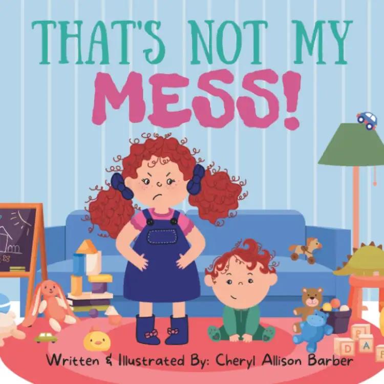 That's Not My Mess!