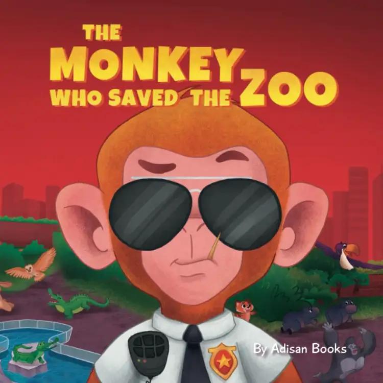 The Monkey Who Saved the Zoo: Chaos of the Grumpy Pirate Penguin