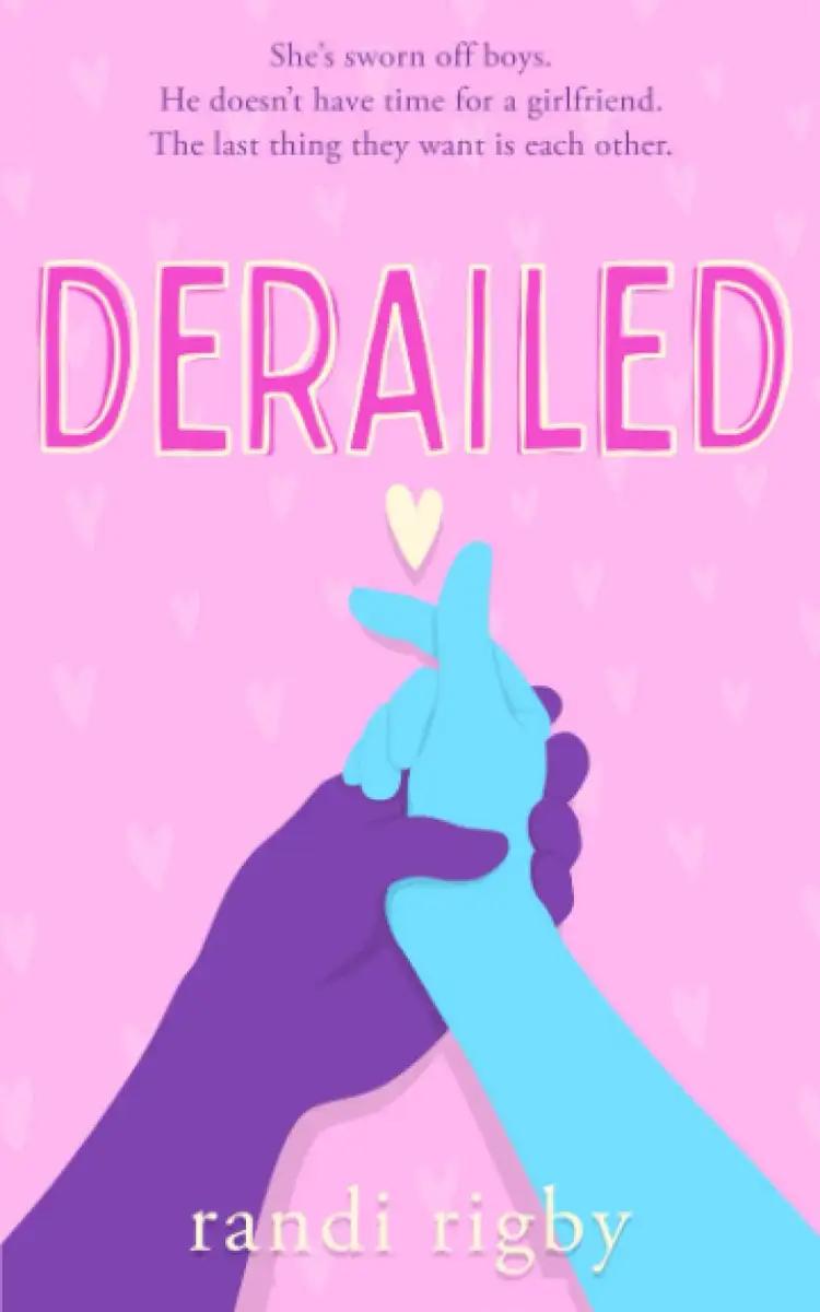 Derailed: A Sweet Teen Romantic Comedy