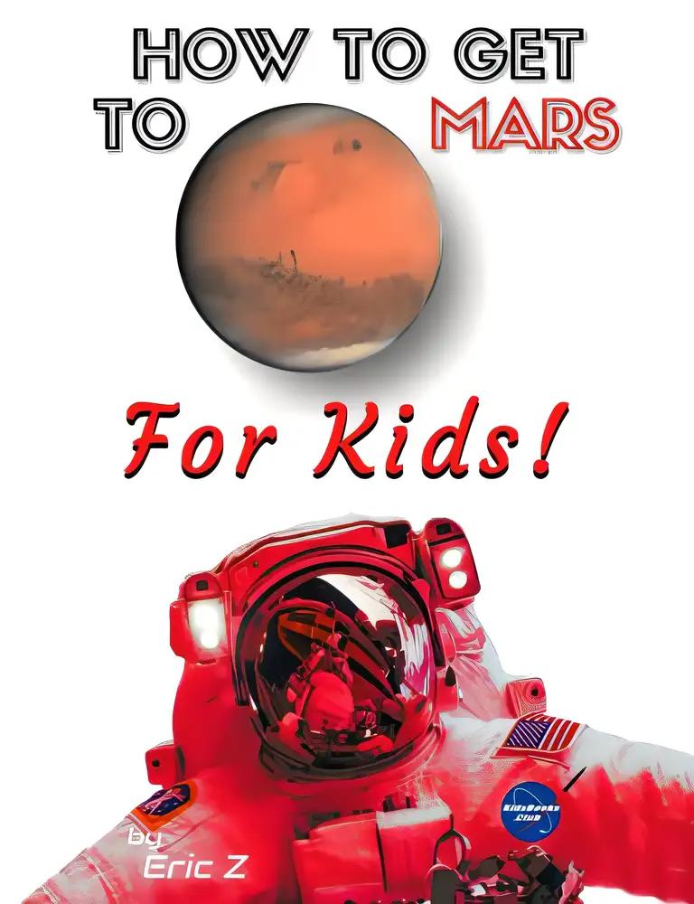 How to Get to Mars for Kids!