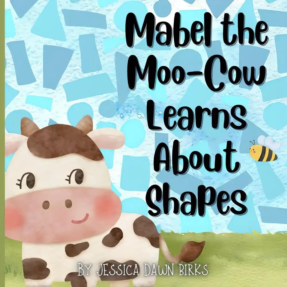 Mabel the Moo-Cow Learns About Shapes