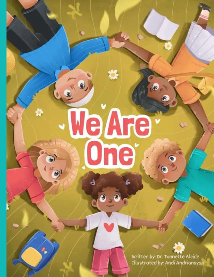 We Are One: A Heartwarming Story about the Power of Love, Equity, and Unity