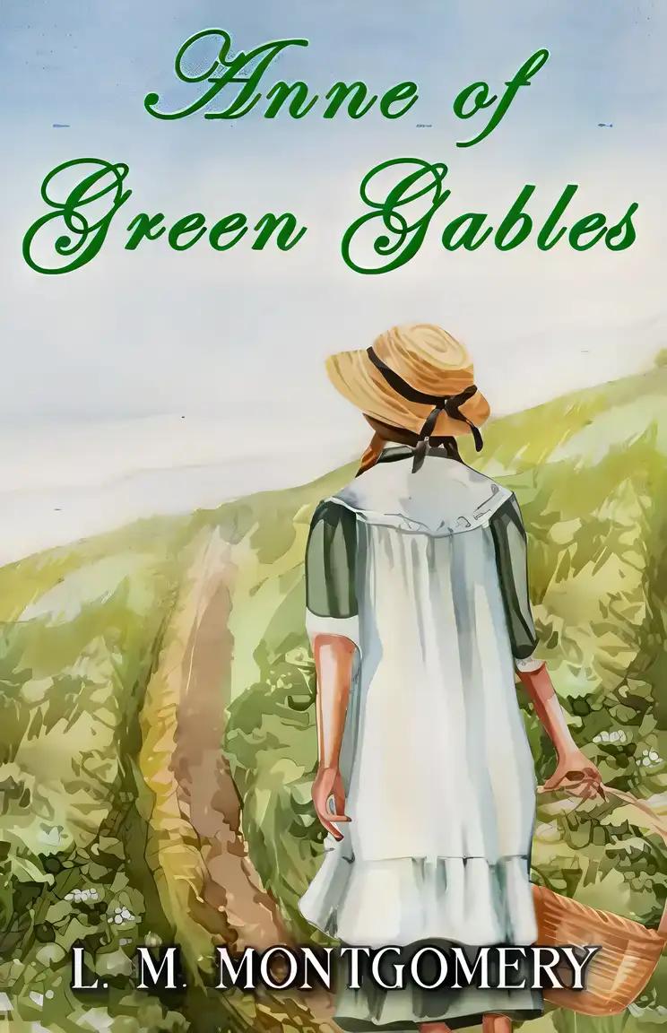 Anne of Green Gables: Part of The Classic Anne of Green Gables Series: Anne of Green Gables Book 1