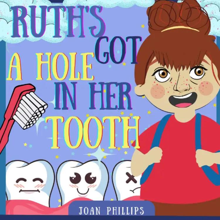 Ruth's Got A Hole In Her Tooth