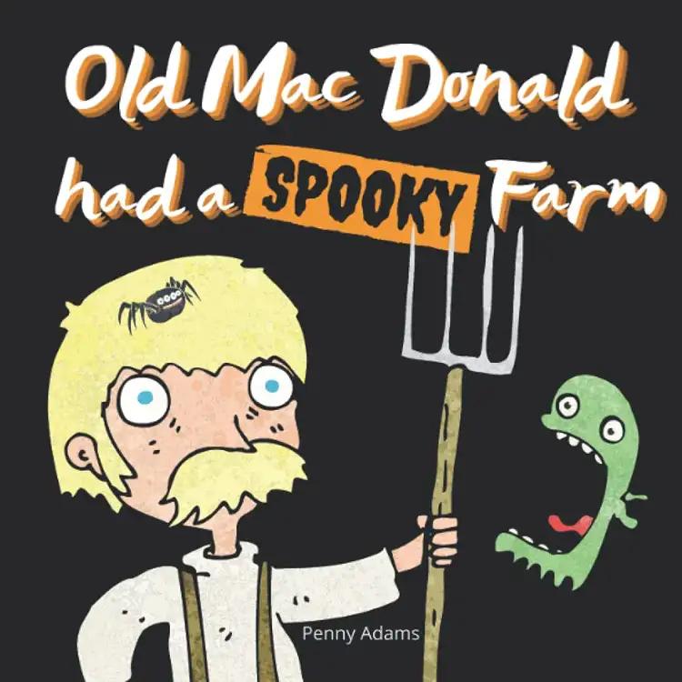 Old MacDonald had a Spooky Farm