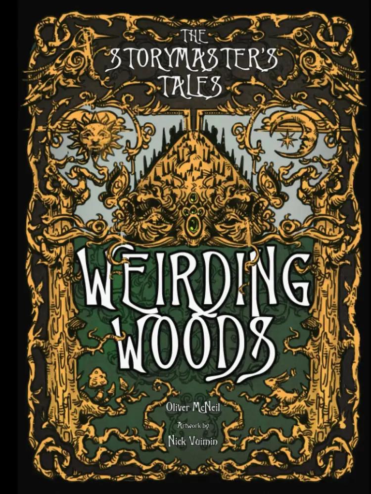 The Storymaster's Tales 'Weirding Woods'