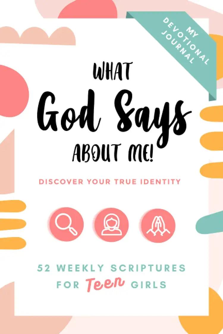 What God Says About Me!: Discover your True Identity