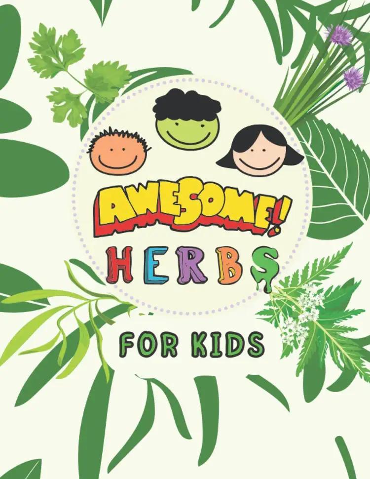 Awesome Herbs For Kids