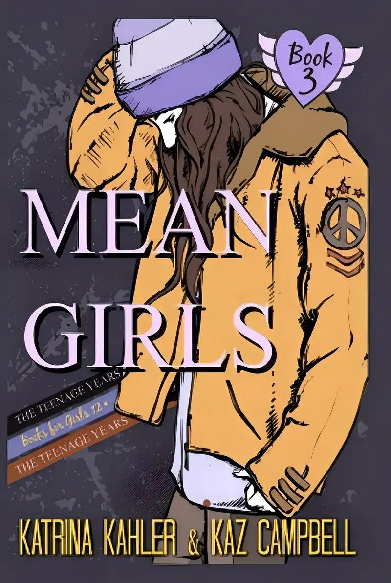 MEAN GIRLS The Teenage Years - Book 3 - Trust: Books for Girls 12+