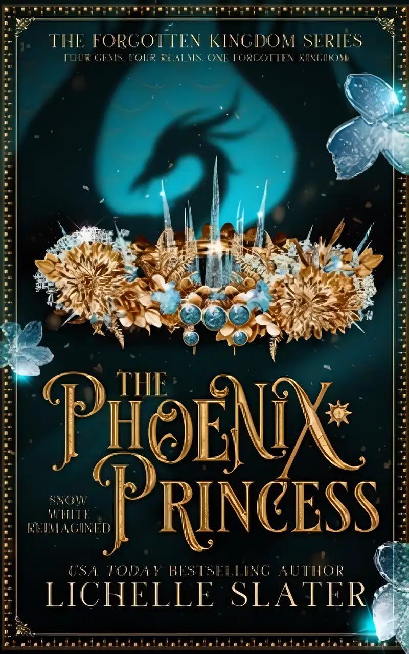 The Phoenix Princess: Snow White Reimagined (The Forgotten Kingdom Series Book 4)