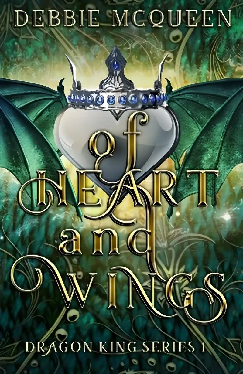 Of Heart and Wings (Dragon King Series Book 1)