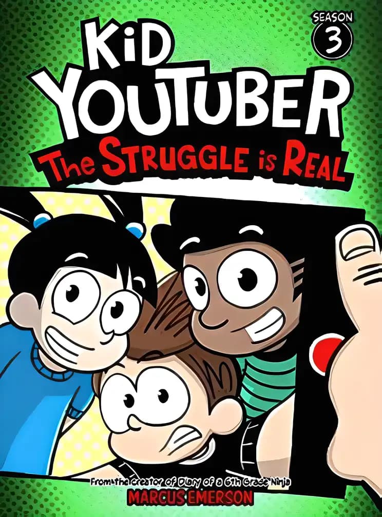 Book cover of 'Kid Youtuber 3: The Struggle is Real'